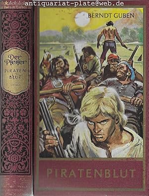 Der Pfeifer. Band 4. Piratenblut. Roman von Berndt Guben.