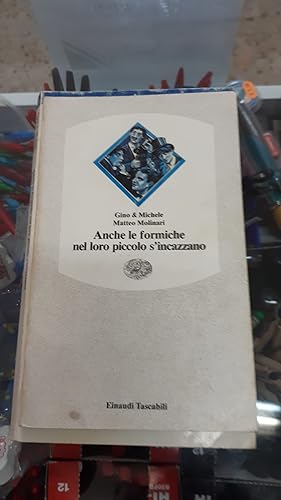 Immagine del venditore per ANCHE LE FORMICHE NEL LORO PICCOLO SI INCAZZANO venduto da Libreria D'Agostino