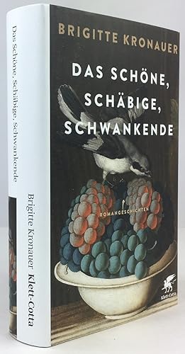 Bild des Verkufers fr Das Schne, Schbige, Schwankende. Romangeschichten. zum Verkauf von Antiquariat Heiner Henke