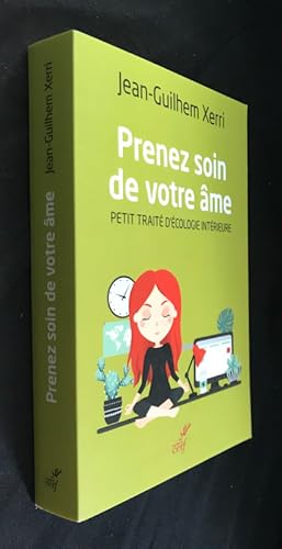 Image du vendeur pour Prenez soin de votre me, petit trait d'cologie intrieure mis en vente par Abraxas-libris