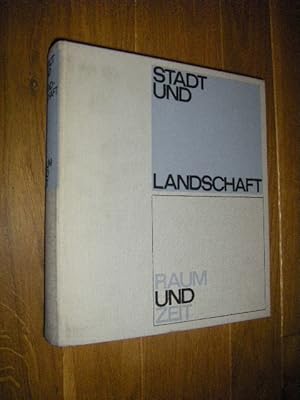 Stadt und Landschaft. Raum und Zeit. Festschrift für Erich Kühn zu Vollendung seines 65. Lebensja...