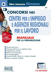 Immagine del venditore per CONCORSI NEI CENTRI PER L'IMPIEGO E AGENZIE REGIONALI PER IL LAVORO. MANUALE PER LA PREPARAZIONE. CON ESPANSIONI ONLINE. CON SOFTWARE DI SIMULAZIONE CD. 341 venduto da Librightbooks