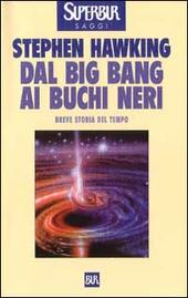 Seller image for DAL BIG BANG AI BUCHI NERI. BREVE STORIA DEL TEMPO for sale by Librightbooks