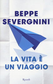 Seller image for LA VITA E' UN VIAGGIO for sale by Librightbooks
