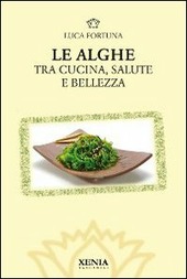 Seller image for LE ALGHE. tra cucina, salute e bellezza for sale by Librightbooks