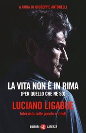 Seller image for LA VITA NON E' IN RIMA (per quello che ne so). intervista sulle parole e i testi for sale by Librightbooks