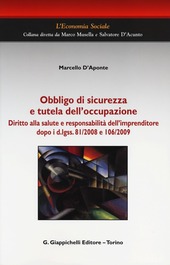 Bild des Verkufers fr OBBLIGO DI SICUREZZA E TUTELA DELL' OCCUPAZIONE. Diritto alla salute e responsabilit dell'imprenditore dopo i d.lgss. 81/2008 e 106/2009 zum Verkauf von Librightbooks