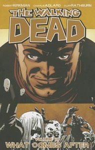 Seller image for THE WALKING DEAD VOL. 18 WHAT COMES AFTER ( IN LINGUA INGLESE ) for sale by Librightbooks