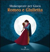 Immagine del venditore per SHAKESPEARE PER GIOCO. ROMEO E GIULIETTA venduto da Librightbooks