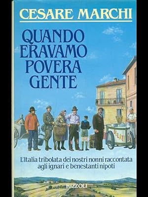 Seller image for QUANDO ERAVAMO POVERA GENTE for sale by Librightbooks