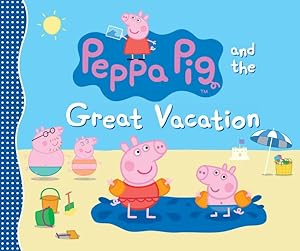 Seller image for Peppa Pig and the Great Vacation for sale by GreatBookPrices