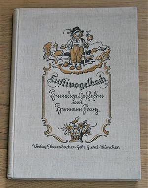 Bild des Verkufers fr Lustivogelbach. Heimelige Geschichten in oberbayerischer Mundart. Bayerische Heimatbcher. zum Verkauf von Antiquariat Gallenberger