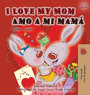 Imagen del vendedor de I Love My Mom Amo a mi mam: English Spanish Bilingual Book a la venta por moluna