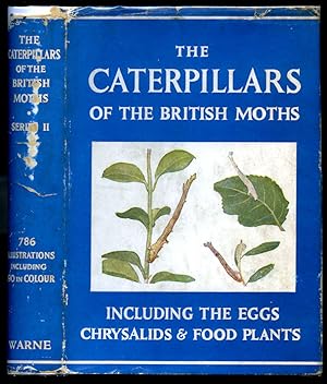 Seller image for The Caterpillars of the British Moths | Including The Eggs, Chrysalids and Food-Plants | Based Upon 'The Moths of the British Isles' by Richard South | Edited and with Special Articles by G. H. T. Stovin | Second Series Comprising the Families Geometridae to Hepialidae (Frederick Warne's Wayside and Woodland Series). for sale by Little Stour Books PBFA Member