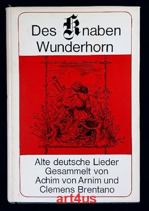 Bild des Verkufers fr Des Knaben Wunderhorn : Alte deutsche Lieder. zum Verkauf von art4us - Antiquariat