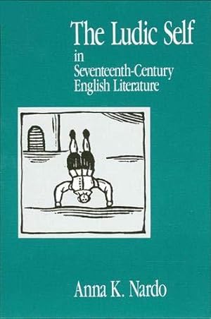 Seller image for Ludic Self in Seventeenth-Century English Literature, The (SUNY series, The Margins of Literature) for sale by WeBuyBooks