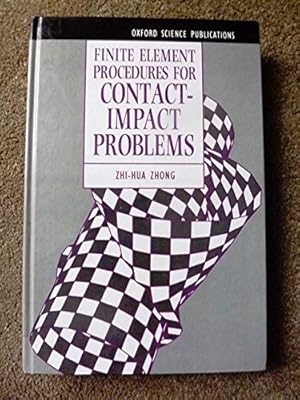 Imagen del vendedor de Finite Element Procedures for Contact-Impact Problems (Oxford Science Publications) a la venta por Bluesparrowhawk Books