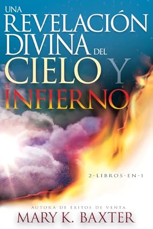 Imagen del vendedor de Una revelacin divina del cielo y el infierno / A Divine Revelation of Hell and A Divine Revelation of Heaven -Language: spanish a la venta por GreatBookPrices