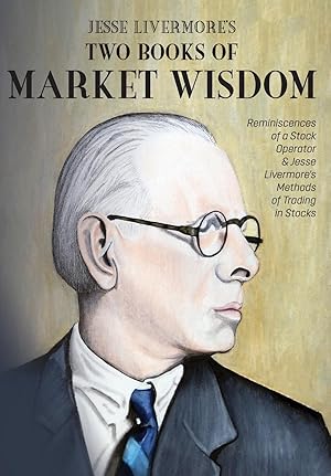 Immagine del venditore per Jesse Livermore\ s Two Books of Market Wisdom: Reminiscences of a Stock Operator & Jesse Livermore\ s Methods of Trading in Stocks venduto da moluna