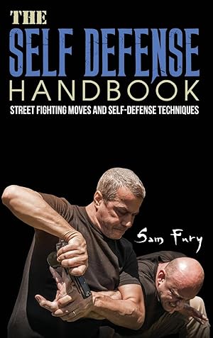 Bild des Verkufers fr The Self-Defense Handbook: The Best Street Fighting Moves and Self-Defense Techniques zum Verkauf von moluna