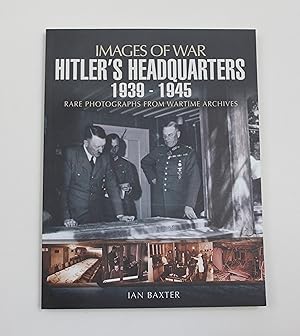 Bild des Verkufers fr Hitler's Headquarters 1939 -1945 (Images of War) zum Verkauf von Our Kind Of Books