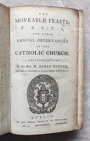 The Moveable Feasts, Fasts, and other Annual Observances of the Catholic Church. [A Posthumous Wo...