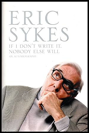 Seller image for Eric Sykes - If I Don't Write It Nobody Else Will - 2005 for sale by Artifacts eBookstore