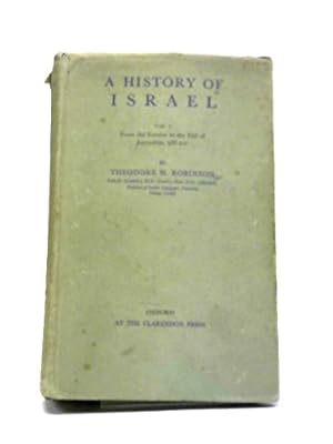 Bild des Verkufers fr A HISTORY OF ISRAEL Volume I From the Exodus to the Fall of Jerusalem, 586 B.C. zum Verkauf von WeBuyBooks