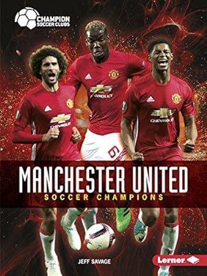 Bild des Verkufers fr Manchester United: Soccer Champions (Champion Soccer Clubs) zum Verkauf von WeBuyBooks