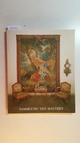 Seller image for Sammlung Teo Matthy, Aachen. - Eine Auswahl -. Mit vielen - teils farbigen - Abbildungen. for sale by Gebrauchtbcherlogistik  H.J. Lauterbach