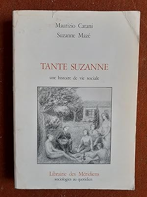 Tante Suzanne, une histoire de vie sociale