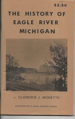 Seller image for The History of Eagle River Michigan for sale by Alan Newby