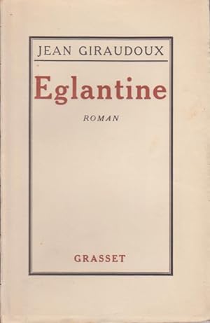 Eglantine. Edition Originale.
