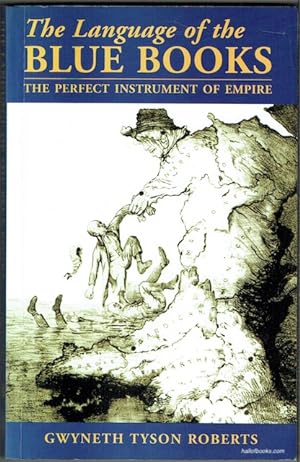 The Language Of The Blue Books: The Perfect Instrument Of Empire