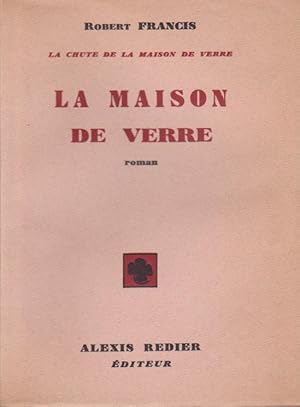 La Maison De verre. Edition Originale Avec Un Envoi.