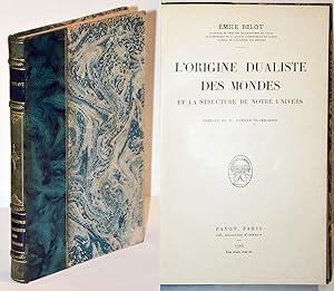 L'ORIGINE DUALISTE DES MONDES et la structure de notre univers.