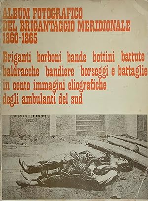 Album fotografico del brigantaggio meridionale 1860 1865