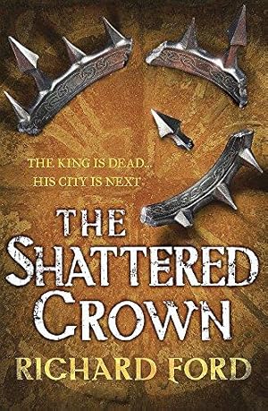 Immagine del venditore per The Shattered Crown (Steelhaven: Book Two): 2 venduto da WeBuyBooks