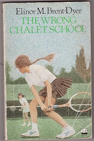 Seller image for The Wrong Chalet School for sale by HAUNTED BOOKSHOP P.B.F.A.