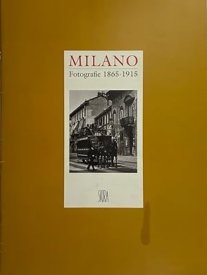 Immagine del venditore per Milano. Fotografie 1865 1915 venduto da FABRISLIBRIS