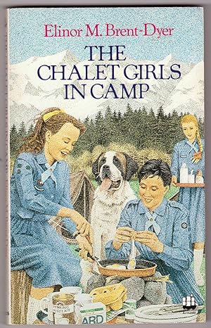 Seller image for The Chalet Girls In Camp for sale by HAUNTED BOOKSHOP P.B.F.A.