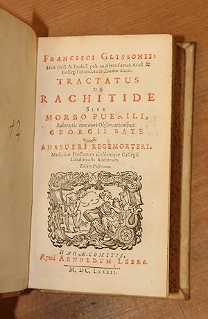 Immagine del venditore per Francisci Glissonii [.] Tractatus de Rachitide sive morbo puerili, subtextis continue observationibus Georgii Bate & Ahasueri Regemorteri. Editio postrema venduto da Stephen Rench