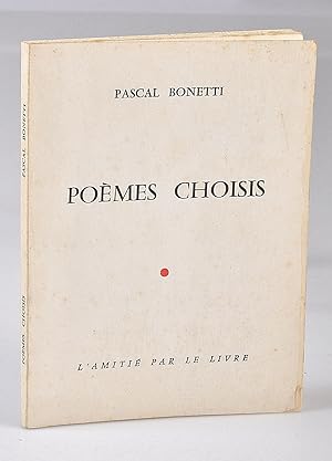 Poèmes Choisis - Présentation par André Stirling - Dessins Pierre Fleury - Bibliothèque du Duc de...