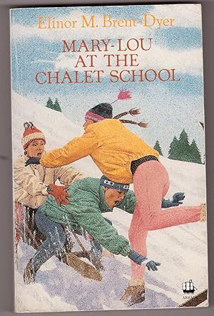 Seller image for Mary-Lou At The Chalet School for sale by HAUNTED BOOKSHOP P.B.F.A.