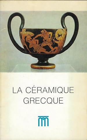 Seller image for La cramique grecque aux Muses Royaux d'Art et d'Histoire. Guide sommaire for sale by Librairie Archaion