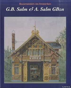 Imagen del vendedor de G.B. Salm & A. Salm GBzn. Bouwmeesters van Amsterdam a la venta por Klondyke