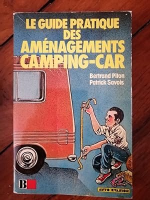 Le guide pratique des aménagements camping car 1981 - PITON Bertrand et SAVOIS Patrick - Loisirs ...