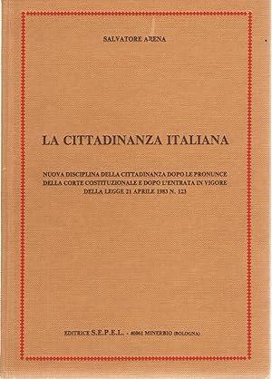 La Cittadinanza Italiana. Nuova Disciplina Della cittadinanza Mdopo Le Pronunce Della Corte Costi...