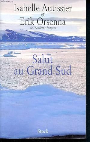 Seller image for Salut au grand sud - envoi d'auteur for sale by Le-Livre