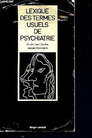 Immagine del venditore per Lexique des termes usuels de psychiatrie venduto da Le-Livre